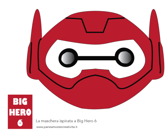 La Maschera Baymax Di Big Hero 6 Da Scaricare E Stampare Pane Amore E Creativita