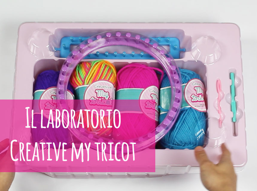 Il laboratorio Creative My tricot: per creare accessori con lana e telai!