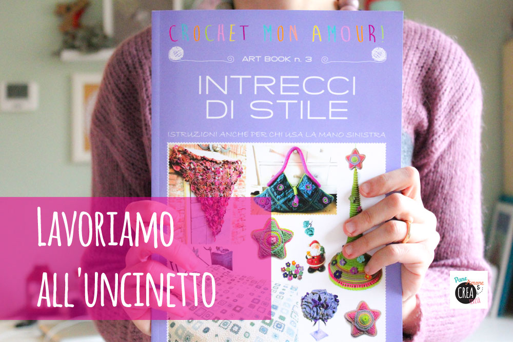 Uncinetto per mancini: il libro “Intrecci di stile” di Daniela Cerri