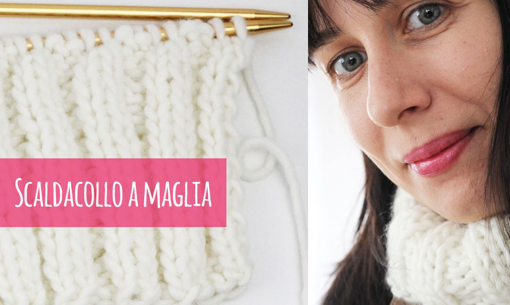 Come fare uno scaldacollo a maglia – tutorial con video