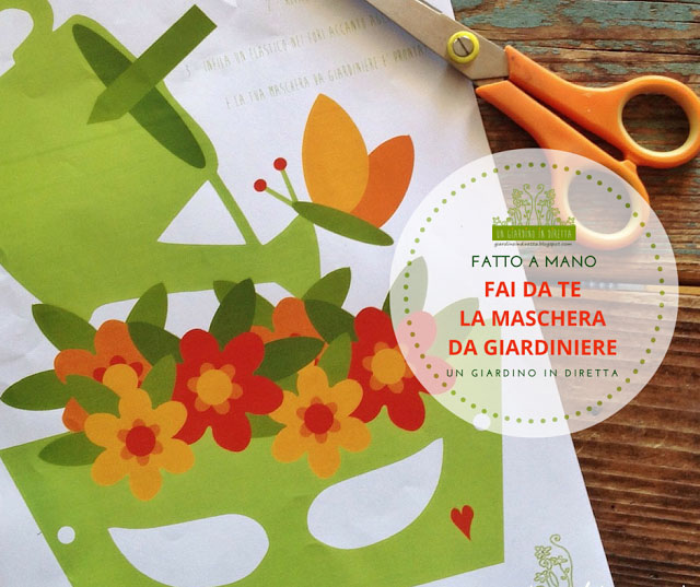 Carnevale fai da te: la maschera da giardiniere
