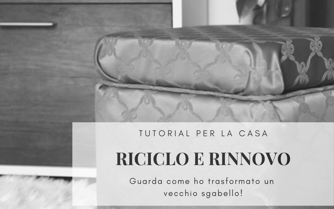 Riciclo e riuso: nuovo sgabello contenitore