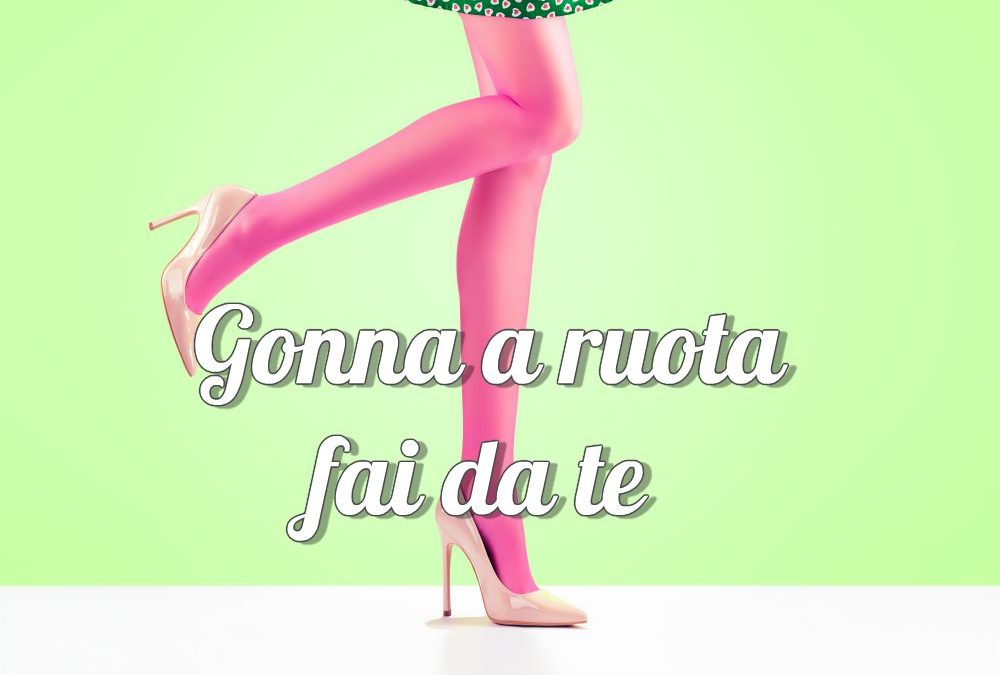 Come fare una gonna a ruota con elastico