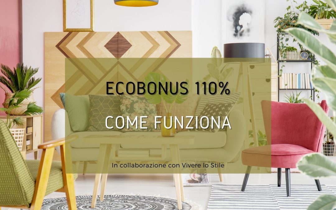 Ecobonus 110%: scopri come funziona e come puoi ottenerlo!