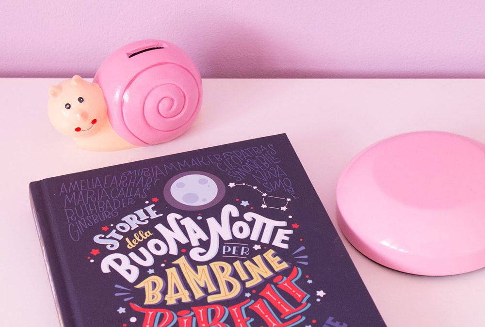 Ho letto Storie della buonanotte per bambine ribelli